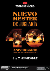 Nuevo Mester de Juglaría, Teatro Madrid 40 años.